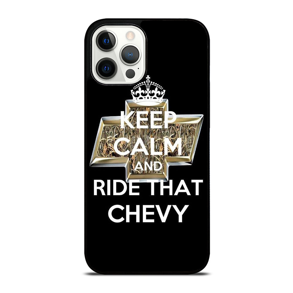 KEEP CALM AND RIDE THAT CHEVY iPhone 12 Pro Max Case