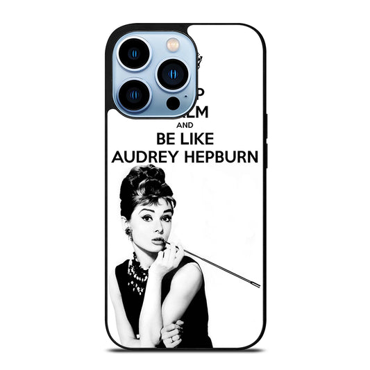 KEEP CALM AUDREY HEPBURN iPhone 13 Pro Max Case