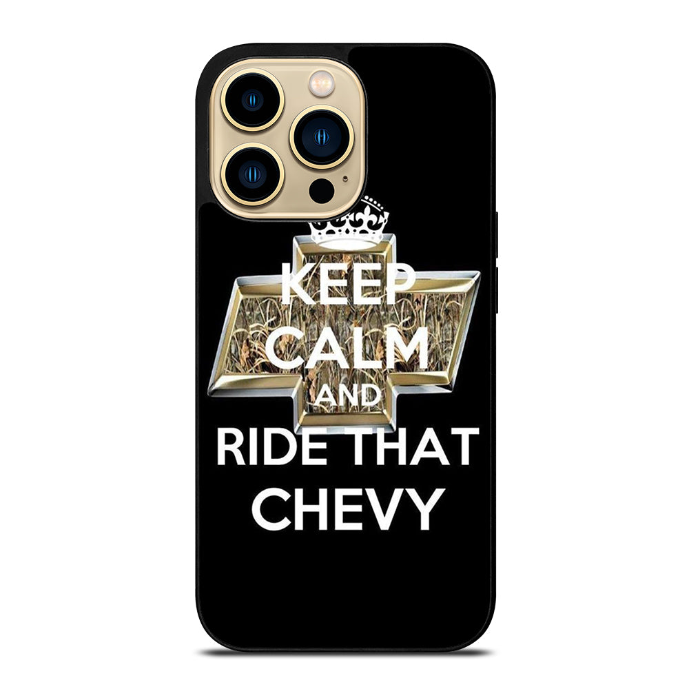 KEEP CALM AND RIDE THAT CHEVY iPhone 14 Pro Max Case