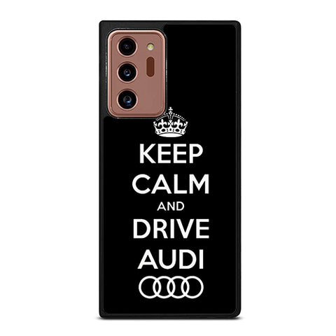 Keep Calm Drive Audi Samsung Galaxy Note 20 Ultra Case
