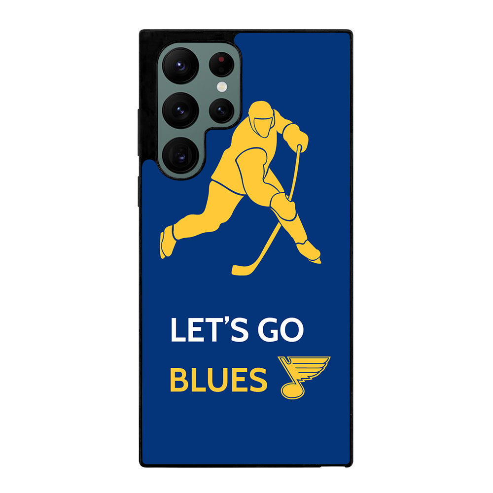 LET'S GO ST LOUIS BLUES Samsung Galaxy S22 Ultra 5G Case