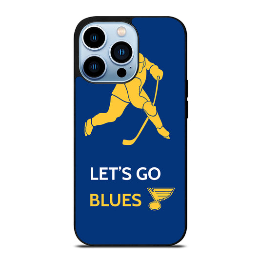 LET'S GO ST LOUIS BLUES iPhone 13 Pro Max Case