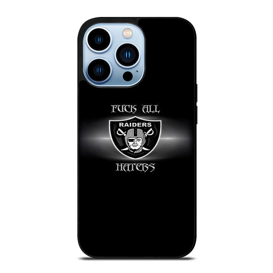 QUOTE FOR OAKLAND RIDERS HATERS iPhone 13 Pro Max Case