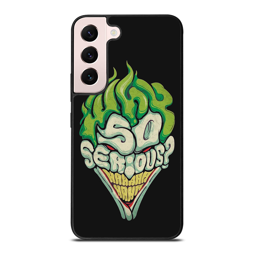 SO SERIOUS JOKER Samsung Galaxy S22 Plus 5G Case