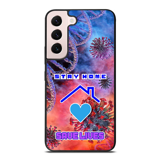 Stay Home Save Lives Samsung Galaxy S22 Plus 5G Case