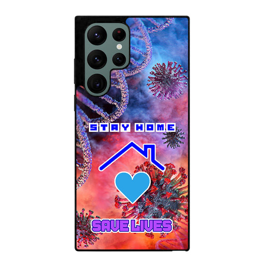 Stay Home Save Lives Samsung Galaxy S22 Ultra 5G Case