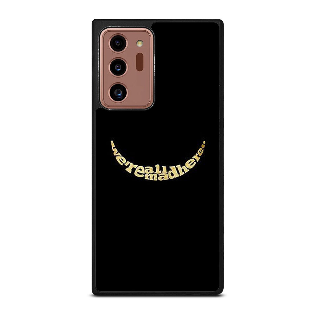 We're All Mad Here Samsung Galaxy Note 20 Ultra Case