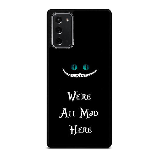 We're All Mad Here Cheshire Samsung Galaxy Note 20 Case