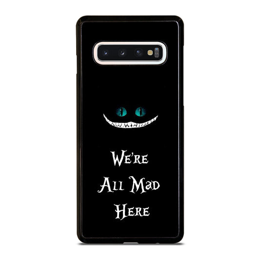 We're All Mad Here Cheshire Samsung Galaxy S10 Case