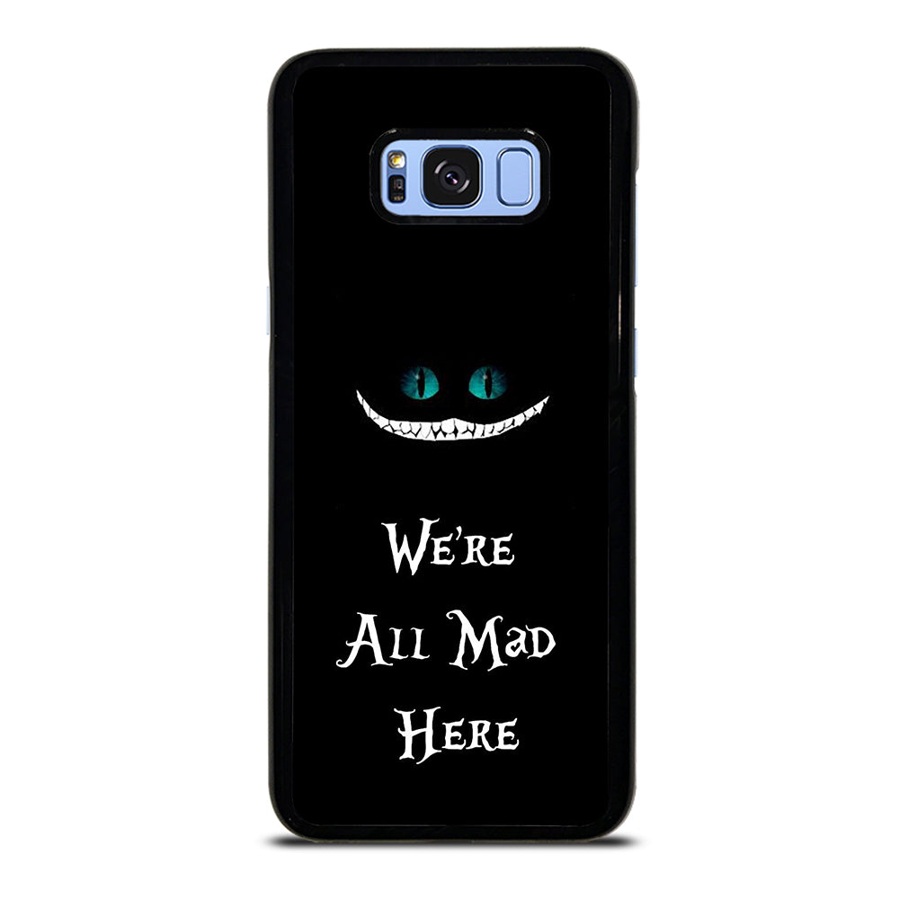 We're All Mad Here Cheshire Samsung Galaxy S8 Plus Case