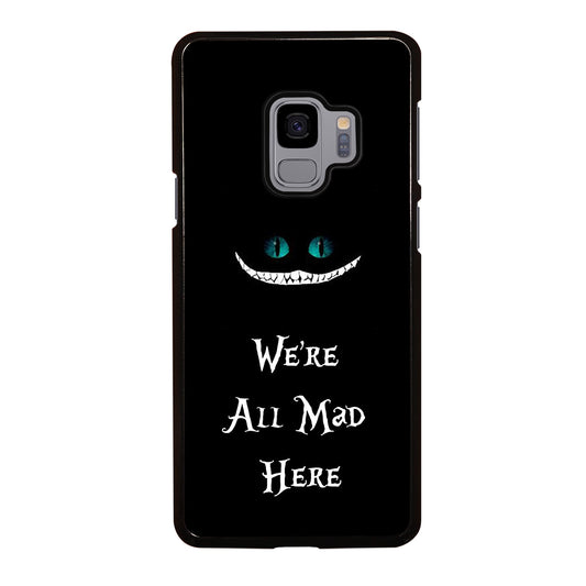 We're All Mad Here Cheshire Samsung Galaxy S9 Case