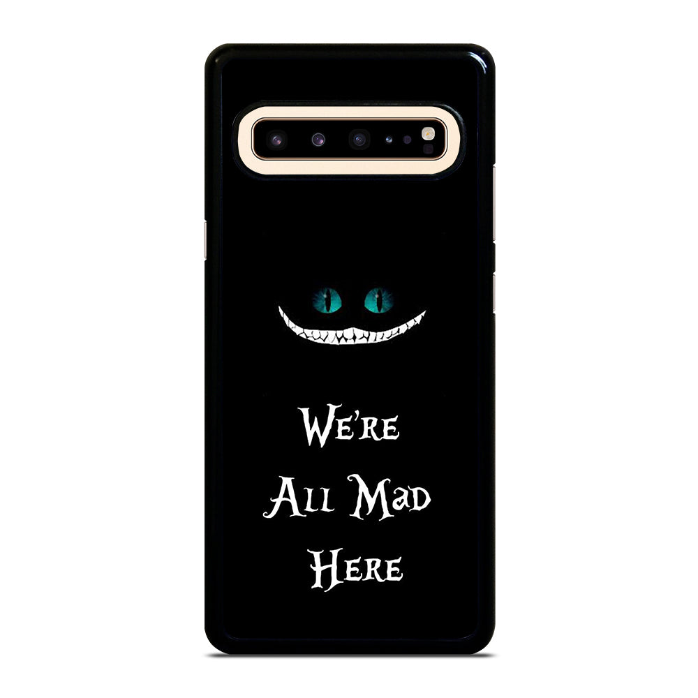 We're All Mad Here Cheshire Samsung Galaxy S10 5G Case