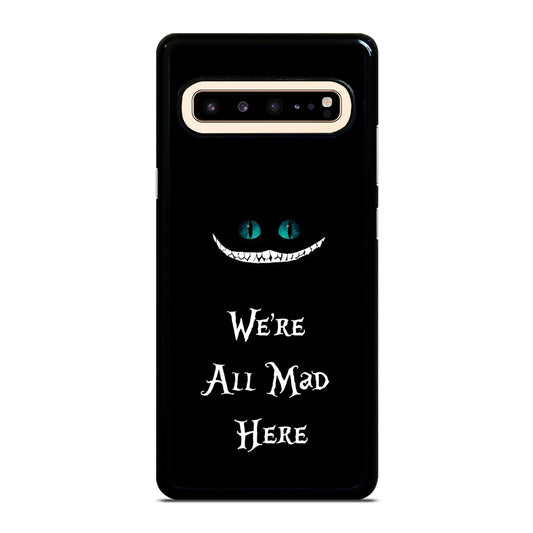 We're All Mad Here Cheshire Samsung Galaxy S10 5G Case