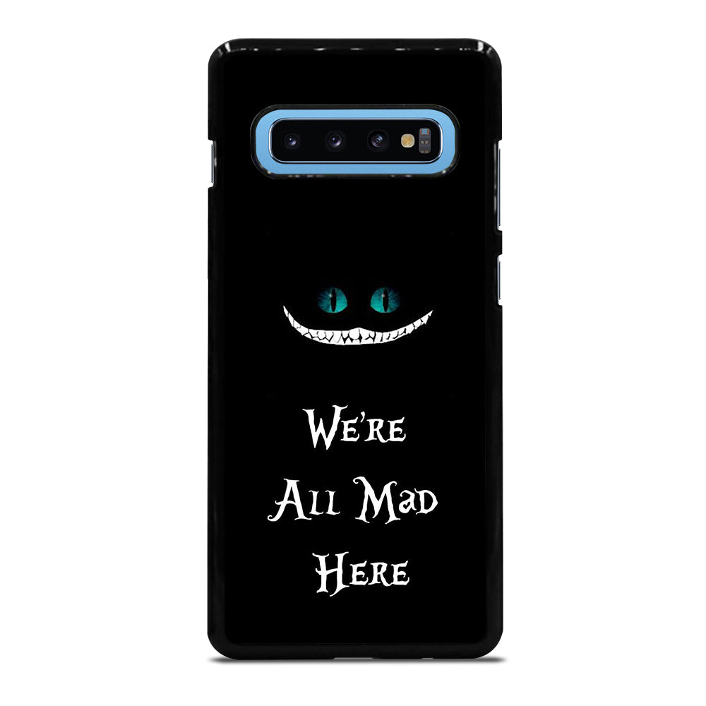 We're All Mad Here Cheshire Samsung Galaxy S10 Plus Case