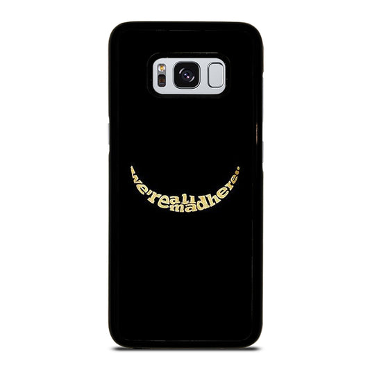 We're All Mad Here Samsung Galaxy S8 Case