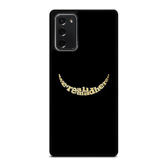 We're All Mad Here Samsung Galaxy Note 20 Case