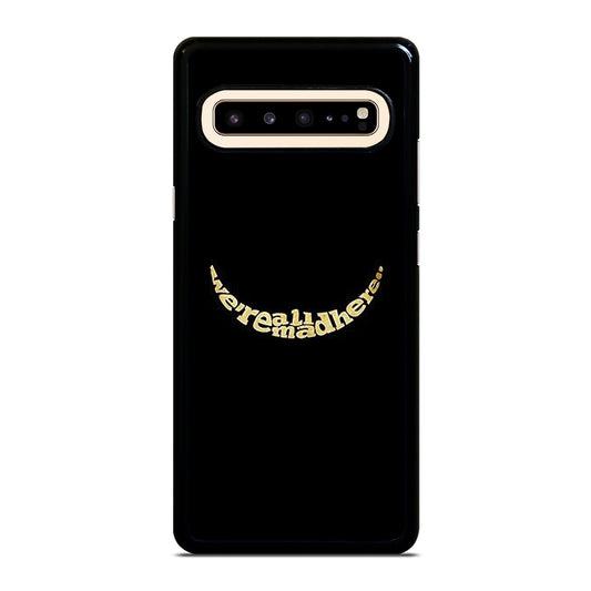 We're All Mad Here Samsung Galaxy S10 5G Case