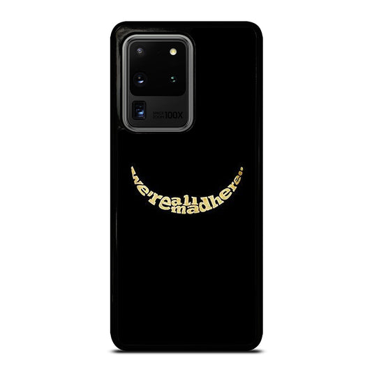 We're All Mad Here Samsung Galaxy S20 Ultra / S20 Ultra 5G Case