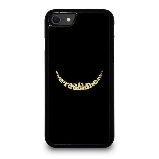 We're All Mad Here iPhone SE 2020 Case